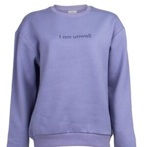 Barstool sports/ call her daddy “I am unwell” crewneck.